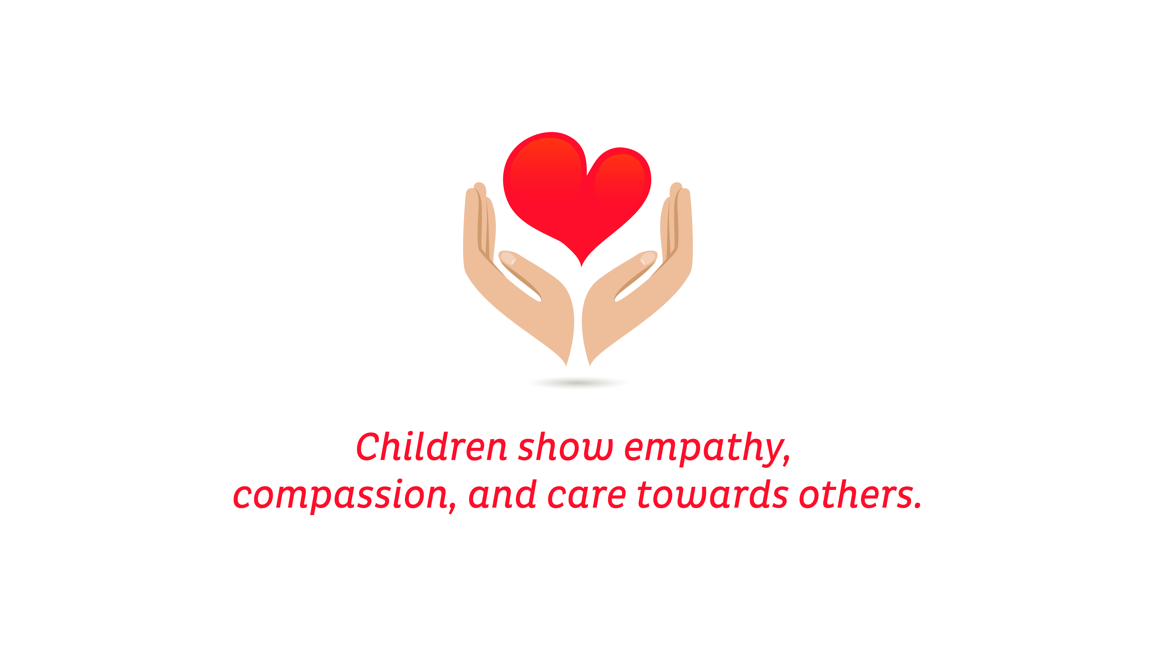 Nurturing Empathy, Compassion & Care towards others through positive reinforcement. #PathwaysSchools