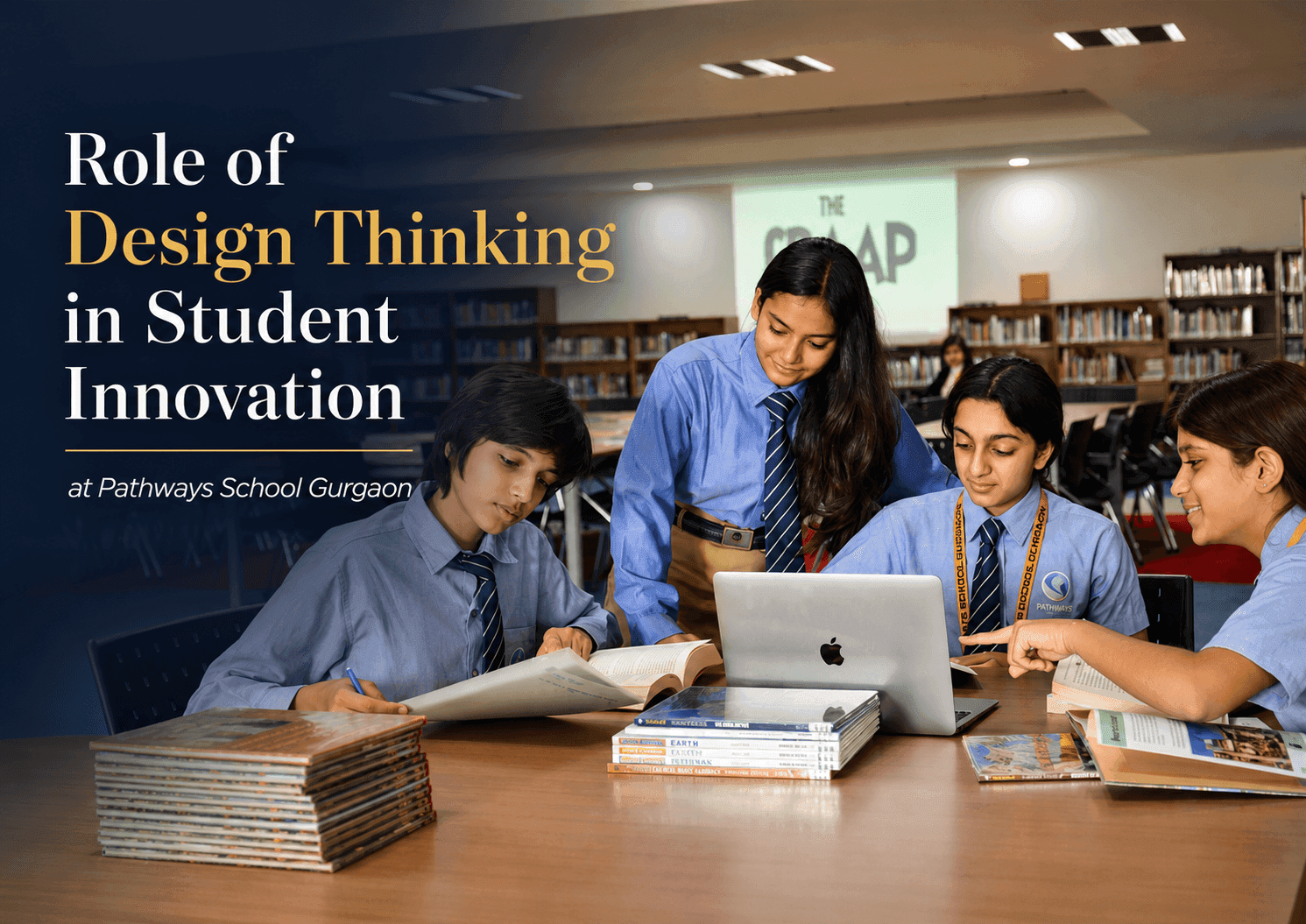 Role of Design Thinking in Student Innovation at Pathways School Gurgaon